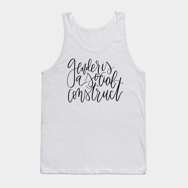 Gender is a Social Construct Tank Top by mmirabella